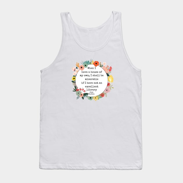 Pride and Prejudice Jane Austen Quote for Book Lovers Tank Top by Hopscotch Shop Gifts